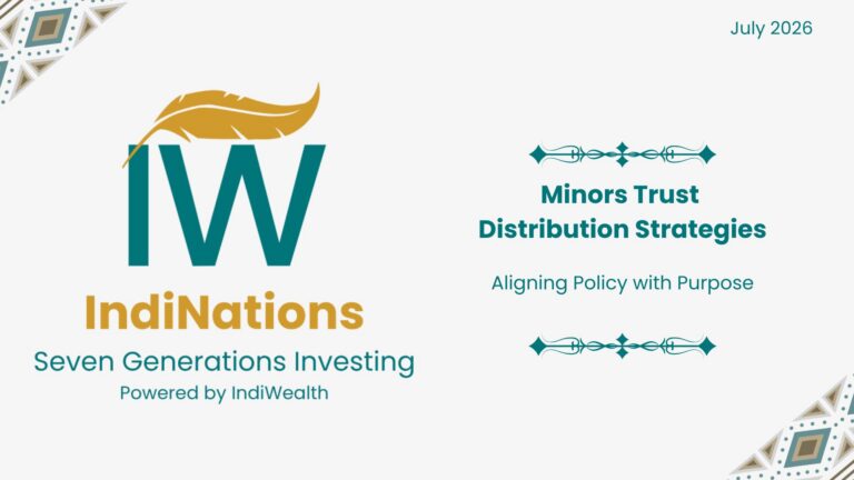 IndiNations: Minors Trust Distribution Strategies